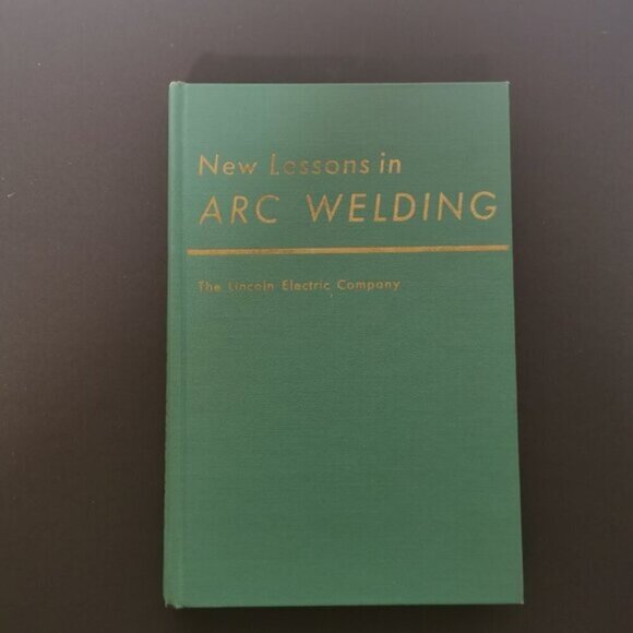 1960s New Lessons in Arc Welding Green HC Lincoln Electric Company Vintage - Picture 2 of 8
